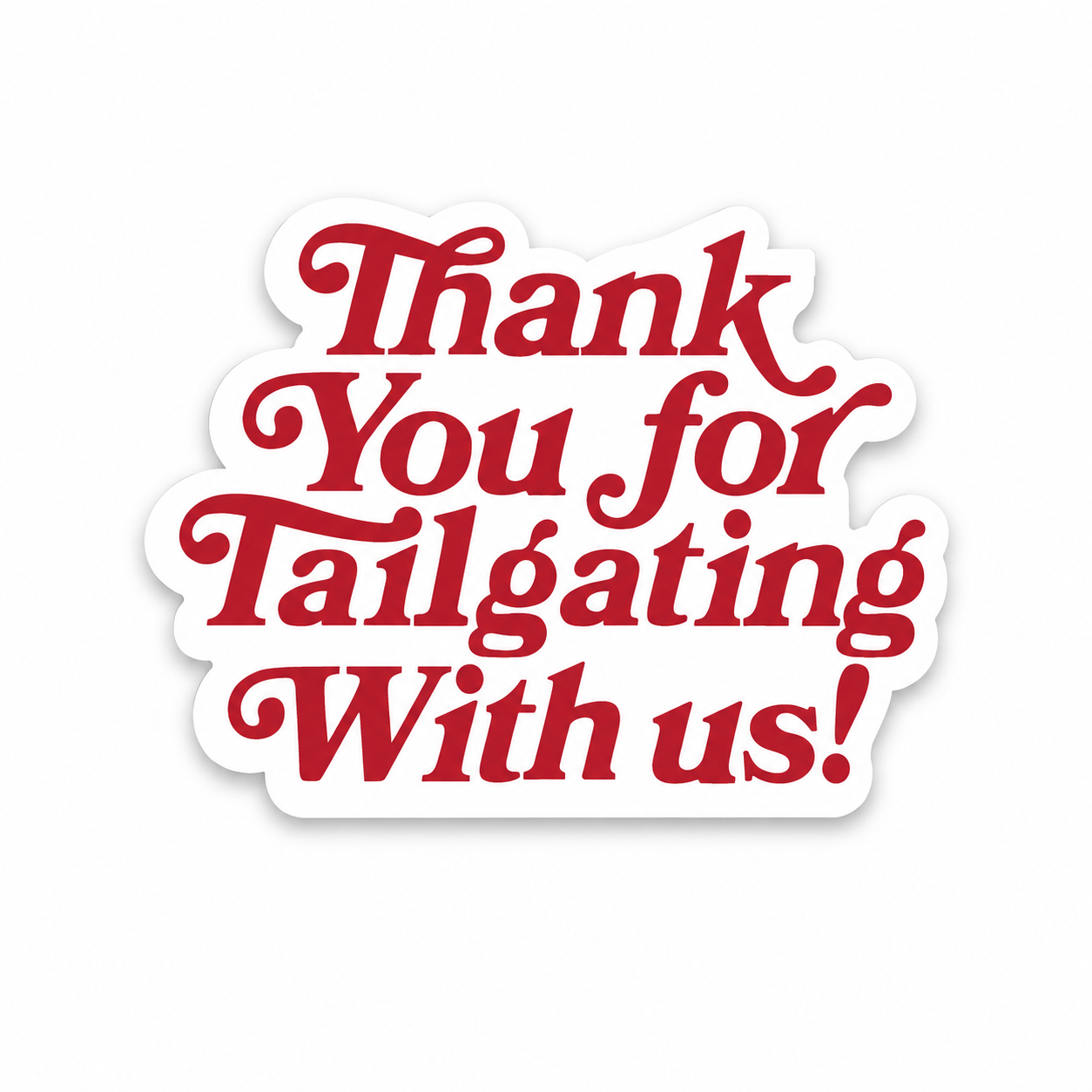 Thank you for Tailgating Sticker