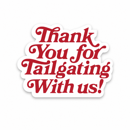 Thank you for Tailgating Sticker